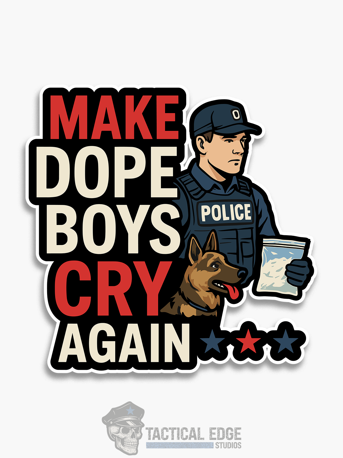 Make Dope Boys Cry Again (Graphic) Sticker